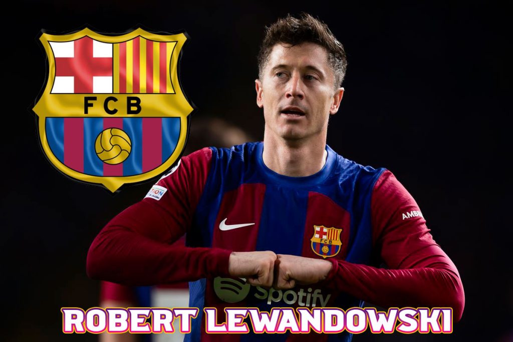 Barcelona Playing Style Robert Lewandowski Want